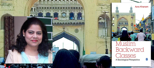 Dr. Azra Khanam - Muslim Backward  Classes - Live Encounters  Magazine July 2014