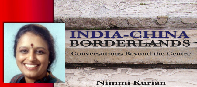 Profile Dr Nimmi Kurian -   India-China Borderlands - Conversations beyond the Centre 