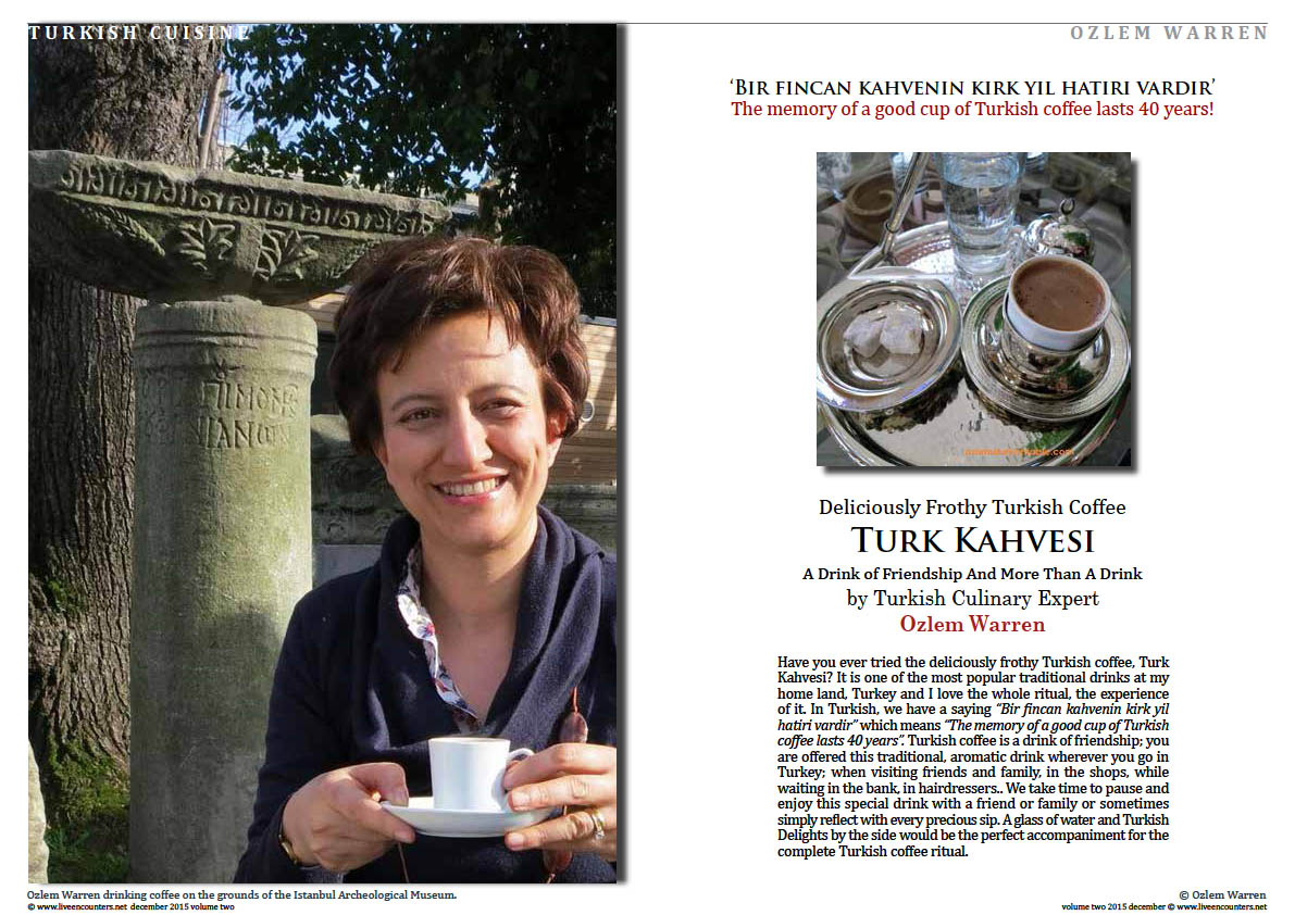 Live Encounters Magazine Ozlem Warren Turk Kahvesi a Drink of Friendship Volume Two December 2015 page one
