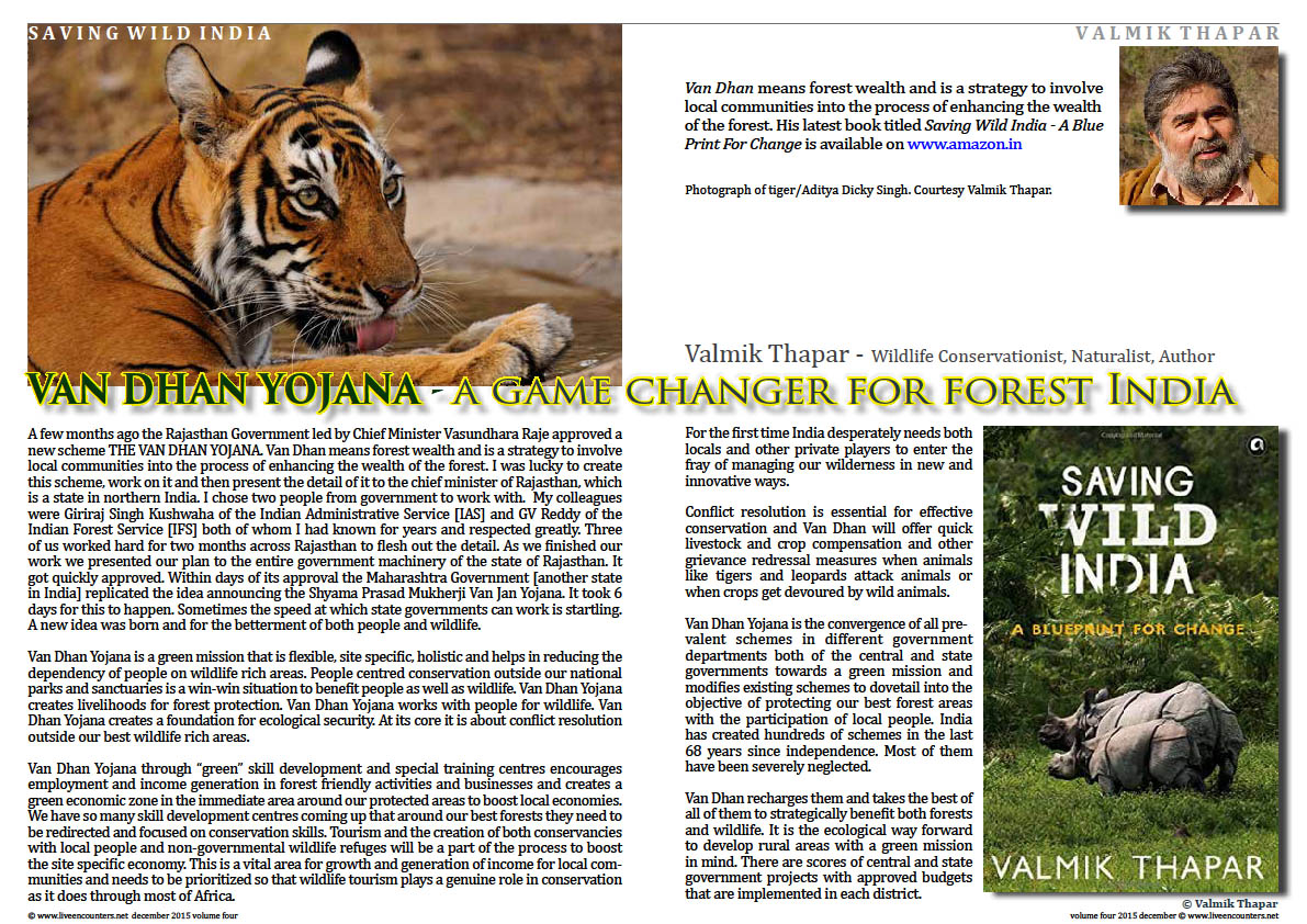 Live Encounters Valmik Thapar VAN DHAN YOJANA - a game changer for forest India Volume Four December 2015 Page 01