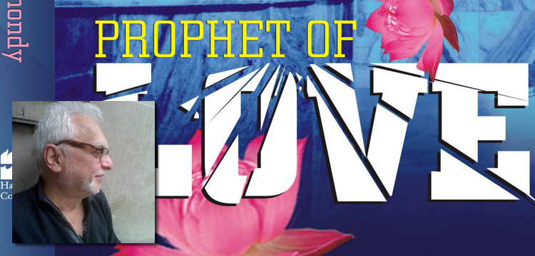 Farrukh Dhondy - Prophet of Love - Live Encounters Magazine February 2016