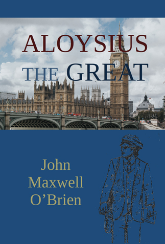 Aloysius the Great by John Maxwell O'Brien