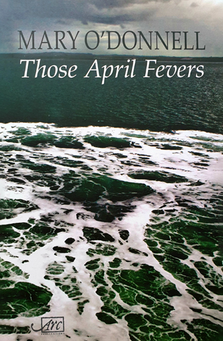 Those April Fevers Mary O Donnell