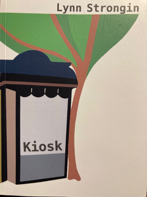 Kiosk by Lynn Strongin